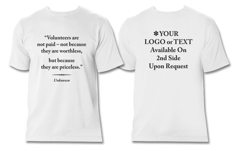 Tshirt With Quote "Volunteers Are Priceless" Tshirt With Quote "Volunteers Are Priceless"